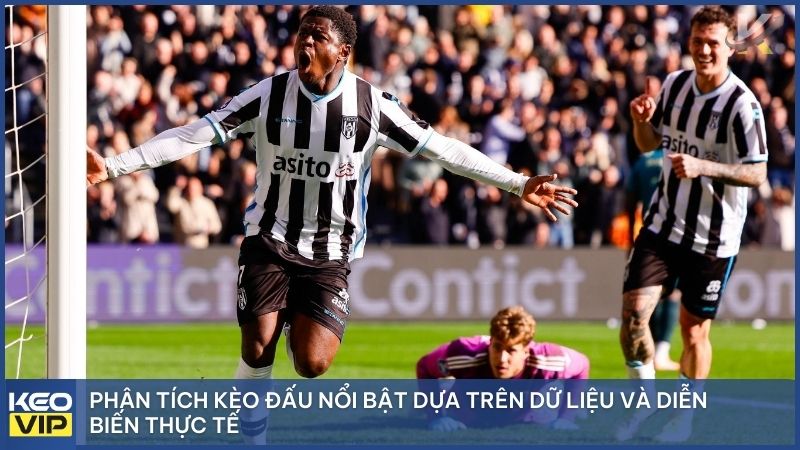 Phân tích kèo đấu nổi bật dựa trên dữ liệu và diễn biến thực tế