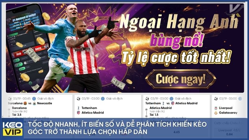 Không cần quan tâm tỷ số trận đấu, kèo phạt góc trong cá độ mang lại sự phấn khích tột độ với thời gian quyết toán nhanh và tỷ lệ thắng cao